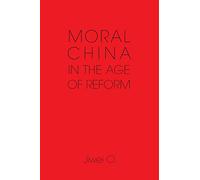 Moral China in the Age of Reform – Cambridge University Press