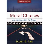 Moral Choices : An Introduction to Ethics