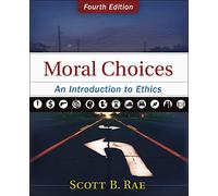Moral Choices: An Introduction to Ethics