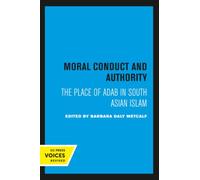 Moral Conduct and Authority: The Place of Adab in South Asian Islam