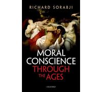 Moral Conscience through the Ages: Fifth Century BCE to the Present