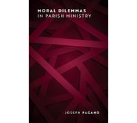 Moral Dilemmas in Parish Ministry