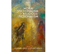 Moral Fictionalism and Religious Fictionalism – Oxford University Press