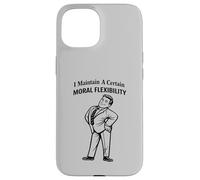 Moral Flexibility Funny Sarcastic Humor Case for iPhone 15