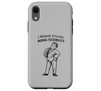 Moral Flexibility Funny Sarcastic Humor Case for iPhone XR