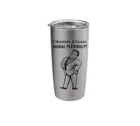 Moral Flexibility Funny Sarcastic Humor Stainless Steel Insulated Tumbler