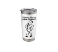 Moral Flexibility Funny Sarcastic Humor Stainless Steel Insulated Tumbler