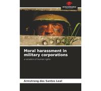 Moral harassment in military corporations: a violation of human rights