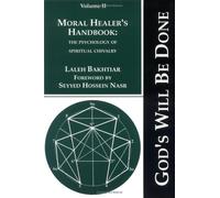 Moral Healer's Handbook - The Psychology of Spiritual Chivalry (v. 2) (God's Will be Done)
