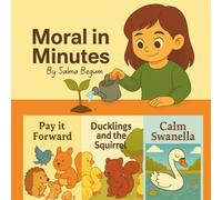 Moral In Minutes: Cute & Short Kids Stories