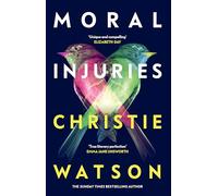 Moral Injuries: The gripping new novel from the No. 1 Sunday Times bestselling author