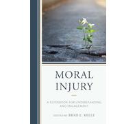 Moral Injury: A Guidebook for Understanding and Engagement