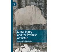 Moral Injury and the Promise of Virtue