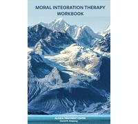 Moral Integration Therapy (MIT) Workbook