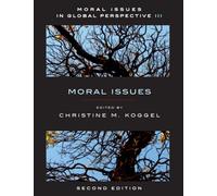 Moral Issues in Global Perspective - Volume 3: Moral Issues - Second Edition