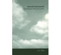 Moral Measures – An Introduction to Ethics West and East – Routledge