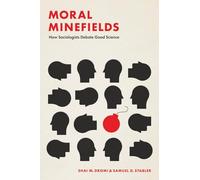 Moral Minefields: How Sociologists Debate Good Science