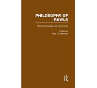 Moral Psychology and Community: Philosophy of Rawls: 4 (Readings in Philosophy)
