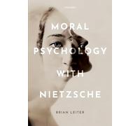 Moral Psychology with Nietzsche