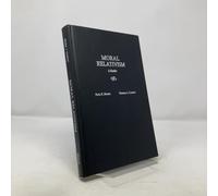 Moral Relativism: A Reader