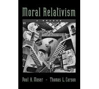 Moral Relativism: A Reader