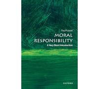Moral Responsibility: A Very Short Introduction