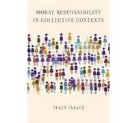 Moral Responsibility in Collective Contexts