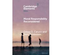 Moral Responsibility Reconsidered (Elements in Ethics)