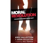 Moral Revolution - The Naked Truth About Sexual Purity