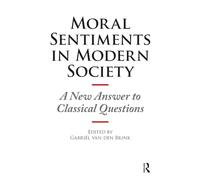 Moral Sentiments in Modern Society: A New Answer to Classical Questions