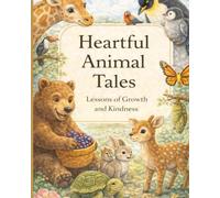 Moral Stories For Kids Ages 3-8: Short Bedtime Stories That Teach Values, Emotions, And Good Habits (Animal Moral Stories)