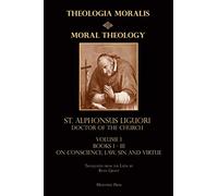 Moral Theology vol. 1: Law, Vice, & Virtue