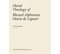 Moral Theology Vol. III