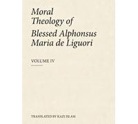 Moral Theology Vol. IV