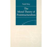 Moral Theory of Poststructuralism, The