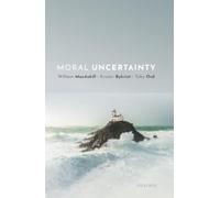 Moral Uncertainty