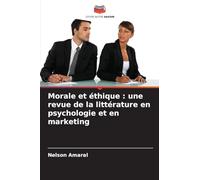 Morale et éthique: une revue de la littérature en psychologie et en marketing