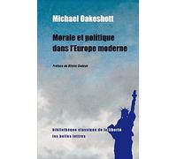 Morale Et Politique Dans l'Europe Moderne: 9 (Bibliotheque Classique de La Liberte)