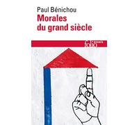 Morales Du Grand Siecle (Folio. Essais)