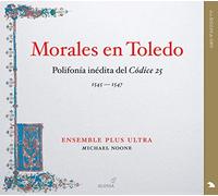 Morales En Toledo (Noone, Ensemble Plus Ultra) [Digipack]
