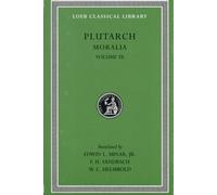 Moralia, Volume IX : Table-talk, Books 7-9. Dialogue on Love