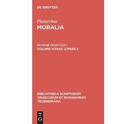 Moralia, Volume V/Fasc 2/Pars 2, Bibliotheca scriptorum Graecorum et Romanorum Teubneriana: 5
