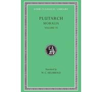 Moralia, Volume VI : Can Virtue Be Taught? On Moral Virtue. On the Control of Anger. On Tranquility of Mind. On Brotherly Love. On Affection for Offspring. Whether Vice Be Sufficient to Cause Unhappin