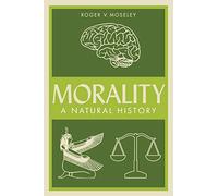 Morality: A Natural History