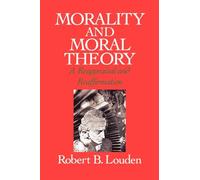 Morality and Moral Theory: A Reappraisal and Reaffirmation