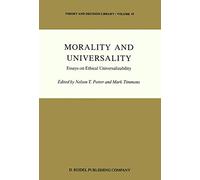 Morality and Universality: Essays on Ethical Universalizability: 45 (Theory and Decision Library, 45)