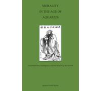 Morality in the Age of Aquarius: Contemplation, Intelligence, and the Return of the Sacred