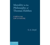 Morality in the Philosophy of Thomas Hobbes: Cases In The Law Of Nature
