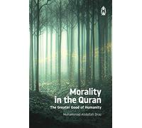 Morality In The Quran: The Greater Good Of Humanity