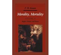 Morality, Mortality (Volume II): Rights, Duties, and Status (Oxford Ethics Series)